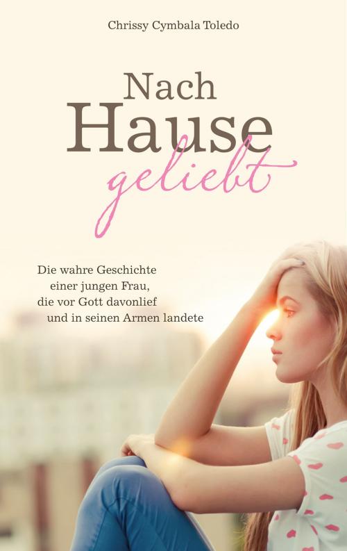 Cover of the book Nach Hause geliebt by Chrissy Cymbala Toledo, Gerth Medien