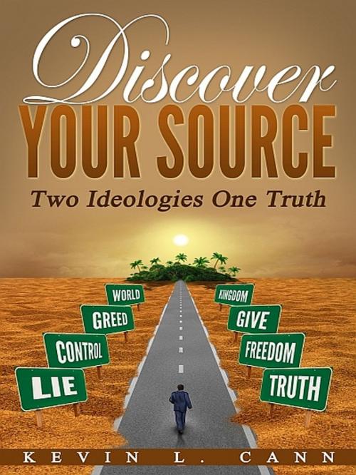 Cover of the book Discover Your Source by Kevin L. Cann, XinXii-GD Publishing