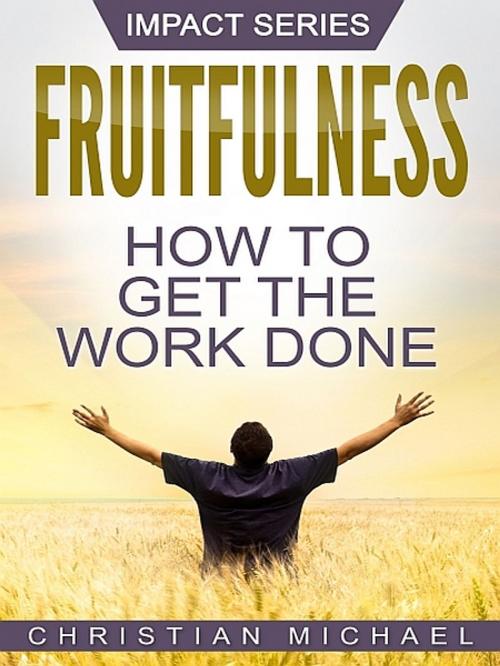 Cover of the book Fruitfulness by Christian Michael, XinXii-GD Publishing