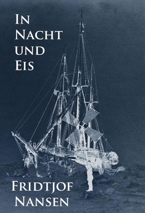 Cover of the book In Nacht und Eis by Fridtjof Nansen, idb