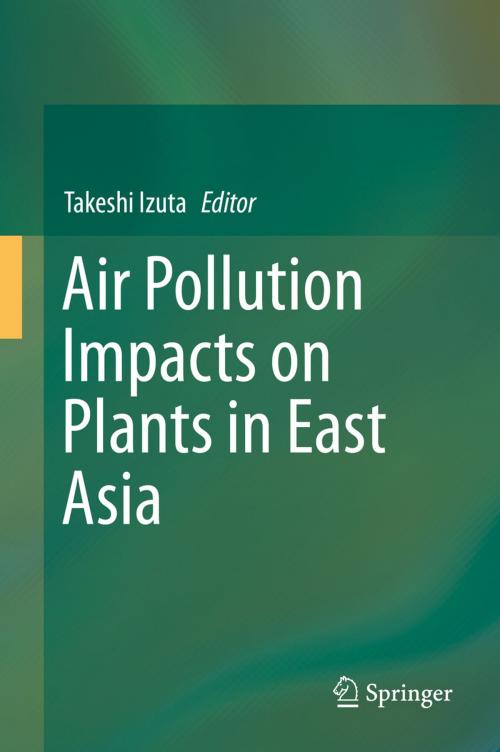 Cover of the book Air Pollution Impacts on Plants in East Asia by , Springer Japan