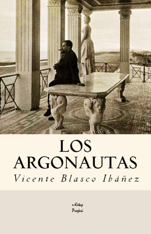 Cover of the book Los Argonautas by Vicente Blasco Ibáñez, eKitap Projesi