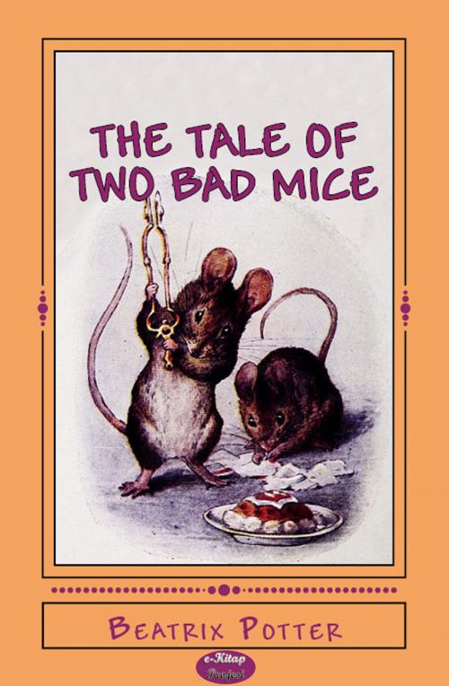 Cover of the book The Tale of Two Bad Mice by Beatrix Potter, eKitap Projesi
