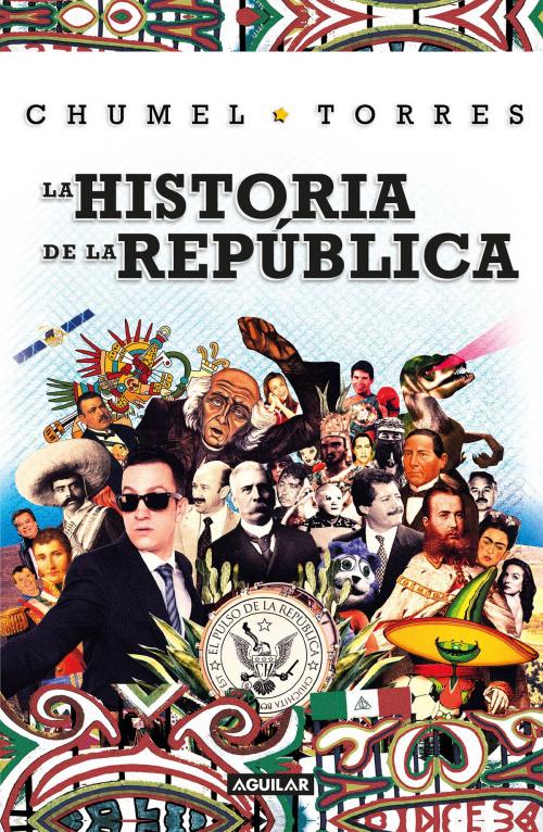 Cover of the book La historia de la república by Chumel Torres, Penguin Random House Grupo Editorial México