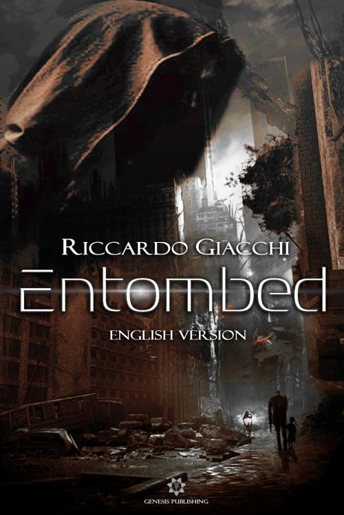 Cover of the book Entombed by Riccardo Giacchi, Genesis Publishing