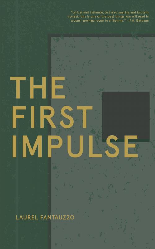 Cover of the book The First Impulse by Laurel Fantauzzo, Anvil Publishing, Inc.