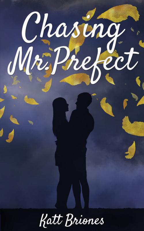 Cover of the book Chasing Mr. Prefect by Katt Briones, Anvil Publishing, Inc.