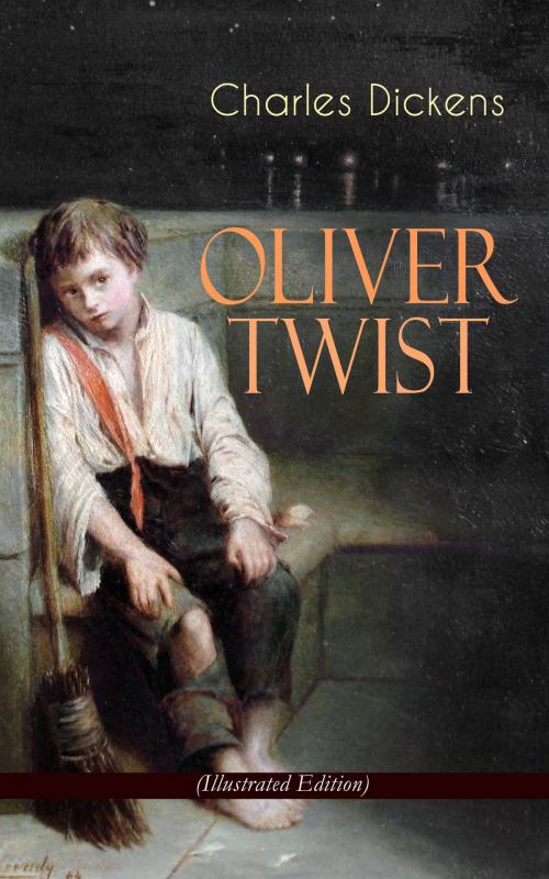 Cover of the book OLIVER TWIST (Illustrated Edition) by Charles Dickens, e-artnow