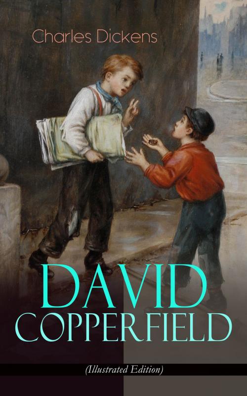 Cover of the book DAVID COPPERFIELD (Illustrated Edition) by Charles Dickens, e-artnow