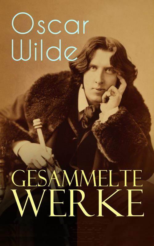 Cover of the book Gesammelte Werke by Oscar Wilde, e-artnow