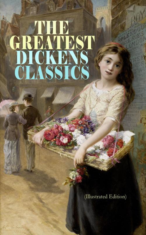 Cover of the book THE GREATEST DICKENS CLASSICS (Illustrated Edition) by Charles Dickens, e-artnow