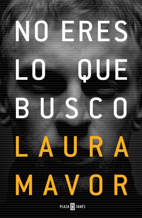 Cover of the book No eres lo que busco by Laura Mavor, Penguin Random House Grupo Editorial España
