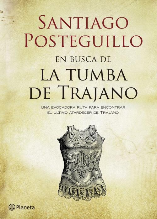 Cover of the book En busca de la tumba de Trajano by Santiago Posteguillo, Grupo Planeta