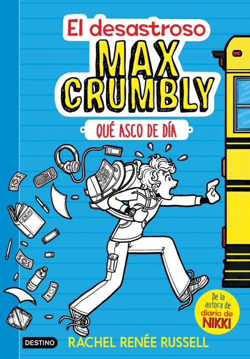 Cover of the book El desastroso Max Crumbly. Qué asco de día by Rachel Renée Russell, Grupo Planeta