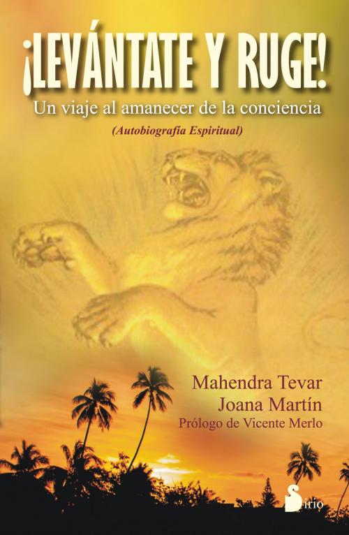 Cover of the book Levántate y ruge by Mahendra Terar, Joana Martin, Editorial Sirio