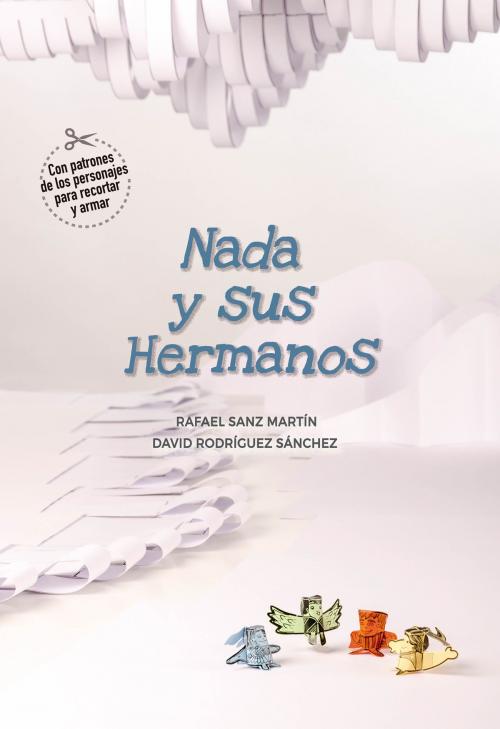 Cover of the book Nada y sus hermanos by David Rodriguez, Falsaria