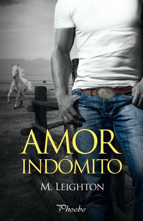 Cover of the book Amor indómito by M. Leighton, Ediciones Pàmies