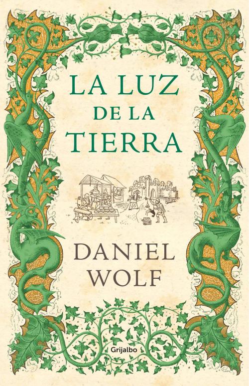 Cover of the book La luz de la tierra by Daniel Wolf, Penguin Random House Grupo Editorial España