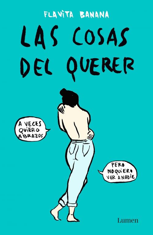 Cover of the book Las cosas del querer by Flavita Banana, Penguin Random House Grupo Editorial España