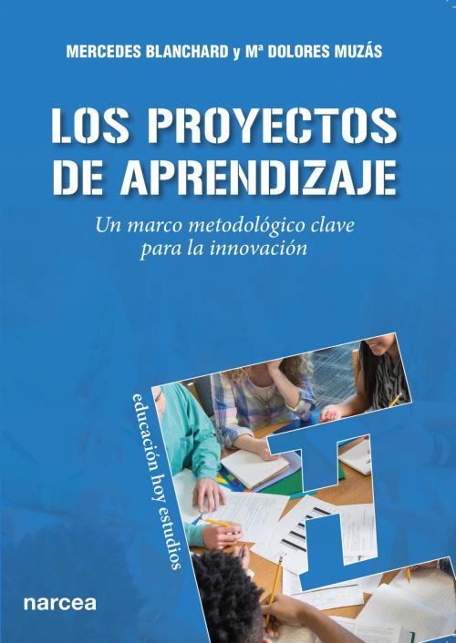 Cover of the book Los Proyectos de Aprendizaje by Mercedes Blanchard, Mª Dolores Muzás, Narcea Ediciones
