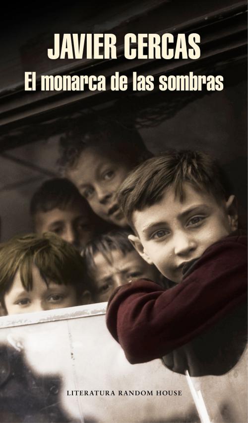 Cover of the book El monarca de las sombras by Javier Cercas, Penguin Random House Grupo Editorial España