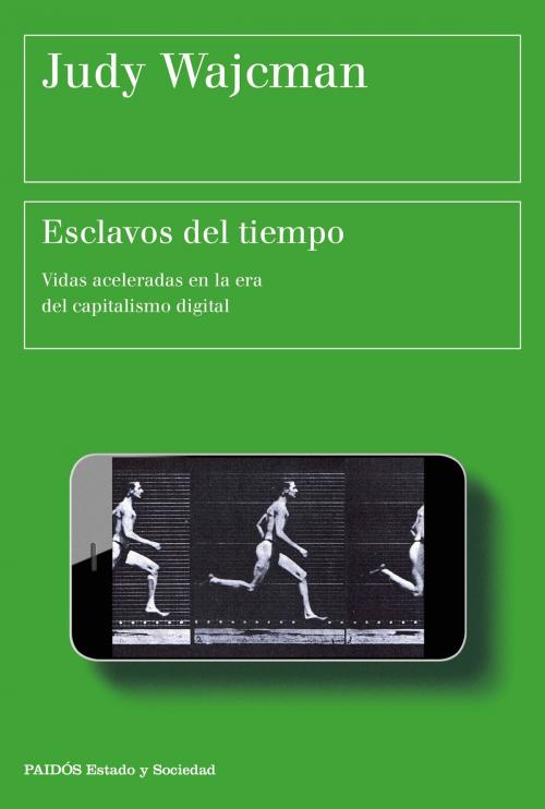 Cover of the book Esclavos del tiempo by Judy Wajcman, Grupo Planeta