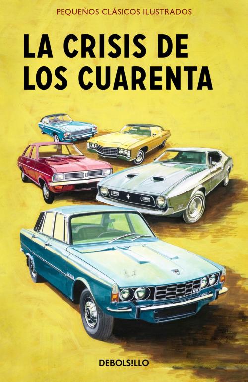 Cover of the book La crisis de los cuarenta (Pequeños Clásicos Ilustrados) by Jason Hazeley, Joel Morris, Penguin Random House Grupo Editorial España