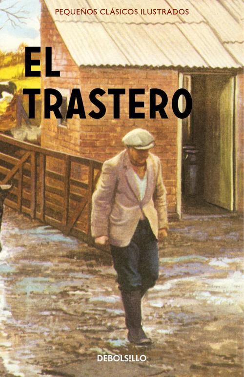 Cover of the book El trastero (Pequeños Clásicos Ilustrados) by Jason Hazeley, Joel Morris, Penguin Random House Grupo Editorial España