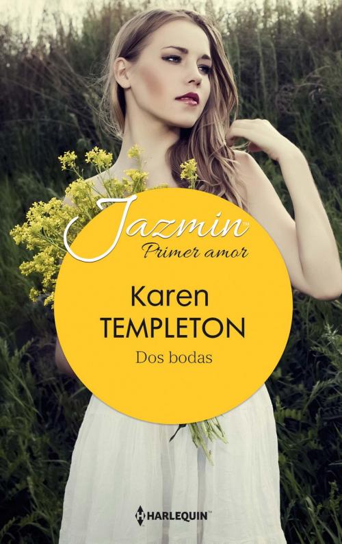 Cover of the book Dos bodas by Karen Templeton, Harlequin, una división de HarperCollins Ibérica, S.A.