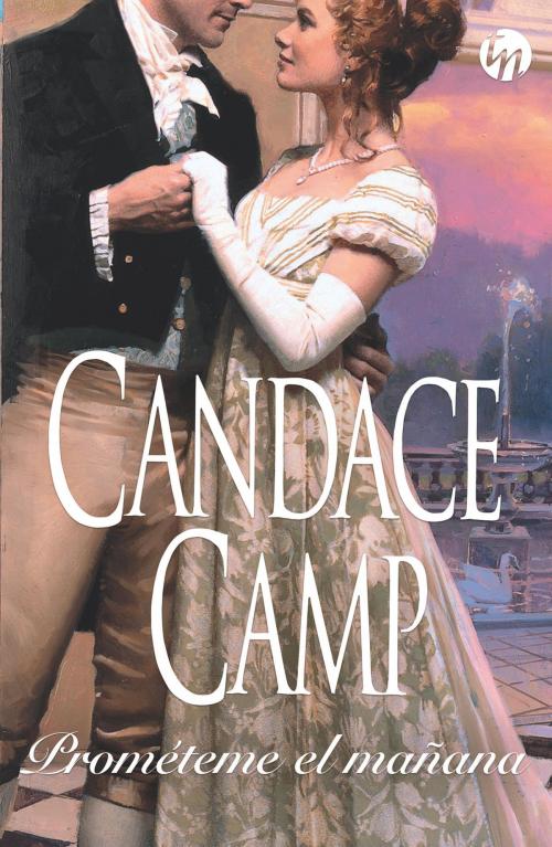 Cover of the book Prométeme el mañana by Candace Camp, Harlequin, una división de HarperCollins Ibérica, S.A.
