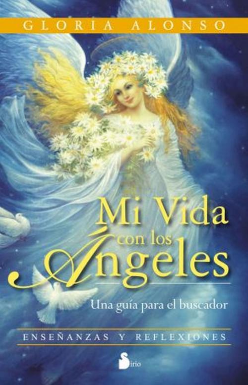 Cover of the book Mi vida con los ángeles by Gloria Alonso, Editorial Sirio