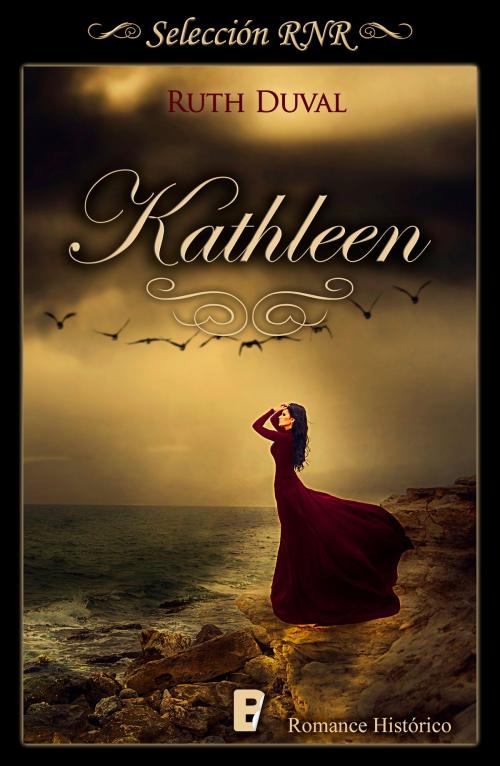 Cover of the book Kathleen by Ruth Duval, Penguin Random House Grupo Editorial España