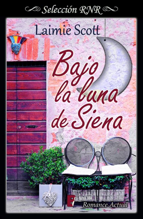 Cover of the book Bajo la luna de Siena by Laimie Scott, Penguin Random House Grupo Editorial España