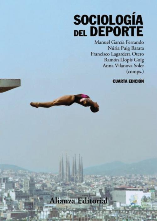 Cover of the book Sociología del deporte by Manuel García Ferrando, Nuria Puig Barata, Francisco Lagardera Otero, Ramón Llopis Goig, Anna Vilanova Soler, Alianza Editorial