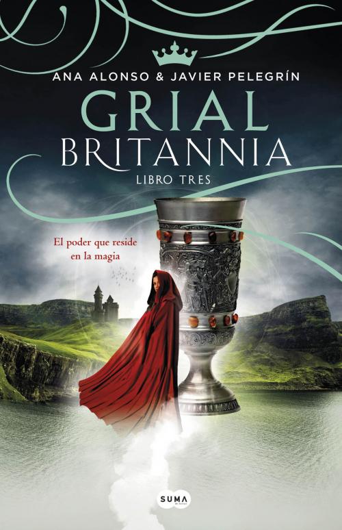 Cover of the book Grial (Britannia. Libro 3) by Ana Alonso, Javier Pelegrín, Penguin Random House Grupo Editorial España