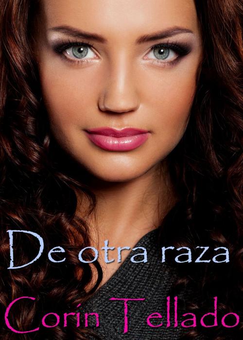Cover of the book De otra raza by Corín Tellado, Grupo Planeta