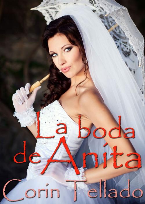 Cover of the book La boda de Anita by Corín Tellado, Grupo Planeta