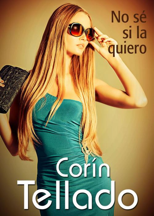 Cover of the book No sé si la quiero by Corín Tellado, Grupo Planeta