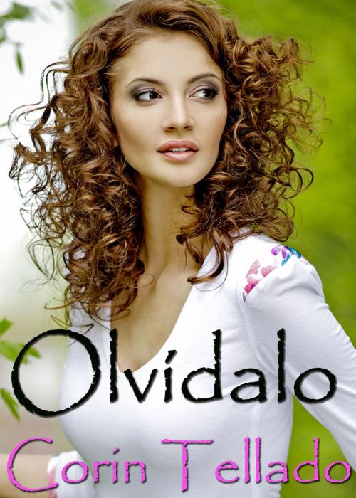 Cover of the book Olvídalo by Corín Tellado, Grupo Planeta