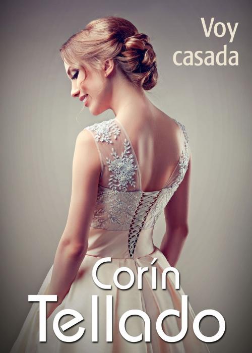 Cover of the book Voy casada by Corín Tellado, Grupo Planeta