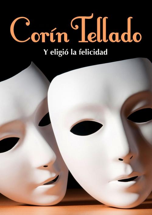 Cover of the book Y eligió la felicidad by Corín Tellado, Grupo Planeta