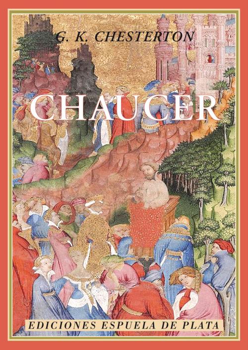 Cover of the book Chaucer by Gilbert Keith Chesterton, Espuela de Plata