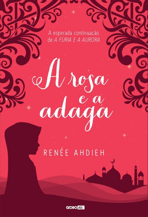 Cover of the book A rosa e a adaga by Gaía Passarelli, Globo Livros