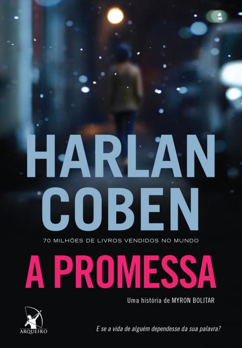 Cover of the book A promessa by Harlan Coben, Arqueiro