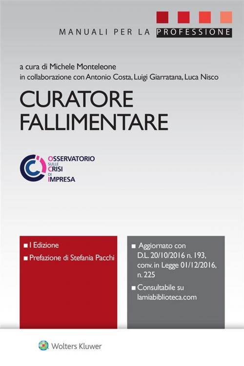 Cover of the book Curatore fallimentare by Michele Monteleone, Ipsoa