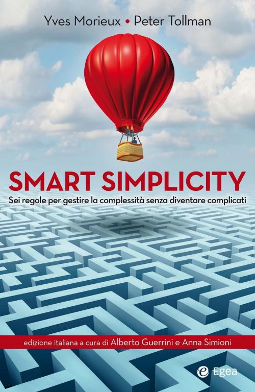 Cover of the book Smart Simplicity by Yves Morieux, Peter Tollman, Egea