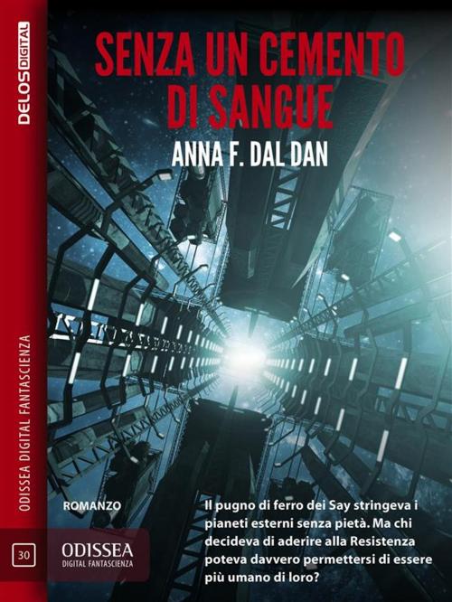 Cover of the book Senza un cemento di sangue by Anna Feruglio Dal Dan, Delos Digital