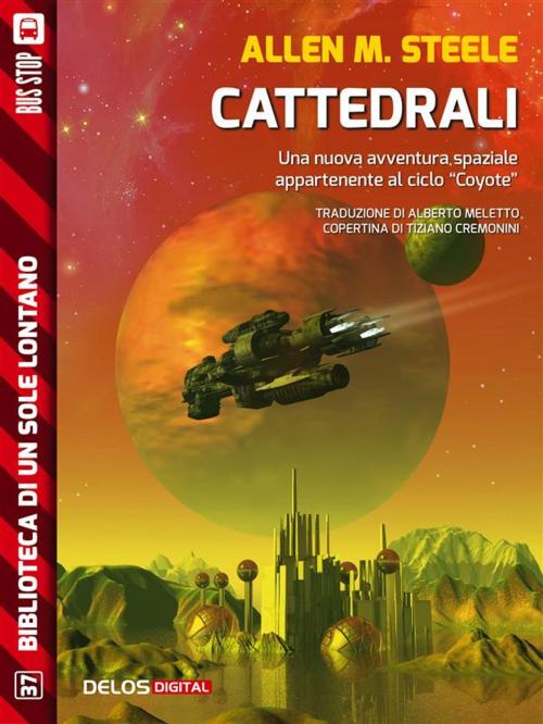 Cover of the book Cattedrali by Allen M. Steele, Delos Digital