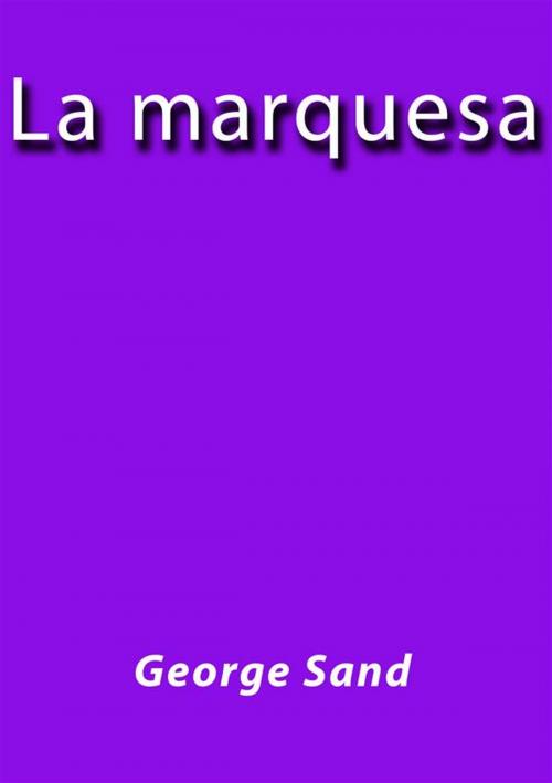 Cover of the book La marquesa by George Sand, George Sand