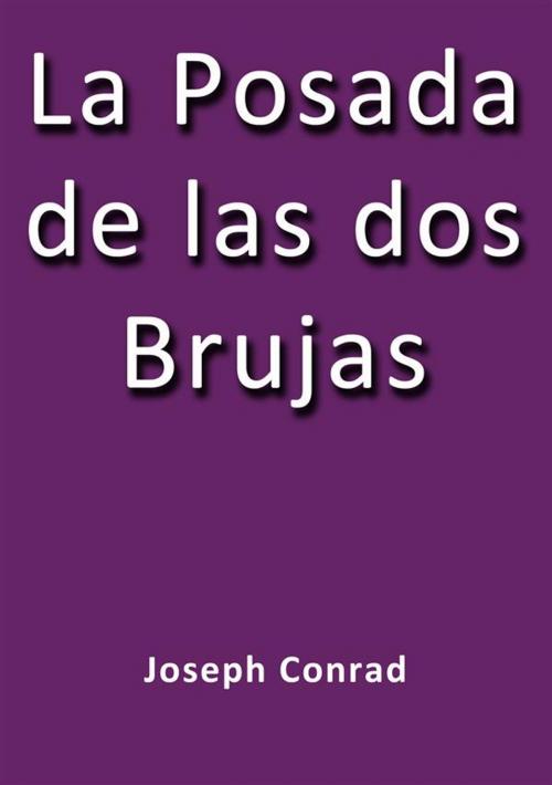 Cover of the book La posada de las dos brujas by Joseph Conrad, Joseph Conrad